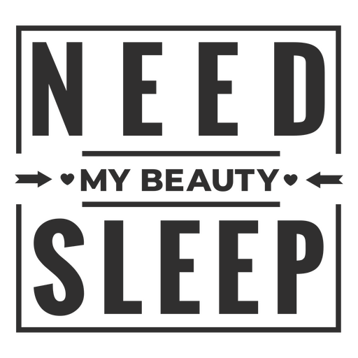 Brauche mein Schönheitsschlafplakat PNG-Design