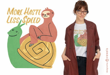 Mehr Eile, weniger Geschwindigkeit, Faultier- und Schnecken-T-Shirt-Design