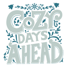 Cozy days ahead label PNG Design