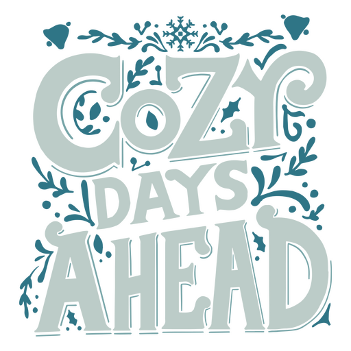 Cozy days ahead label PNG Design