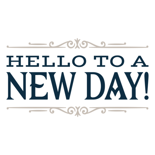 Hello to a new day inspirational board PNG Design