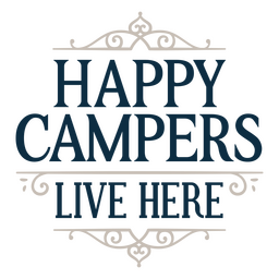 Happy Campers Live Here Inspirational Board PNG & SVG Design For T-Shirts