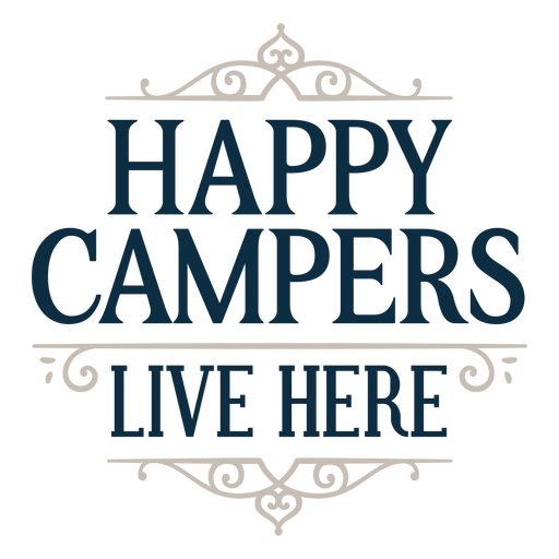 Happy campers live here inspirational board PNG Design