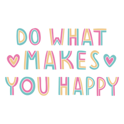 Do What Makes You Happy Neon Quote PNG & SVG Design For T-Shirts