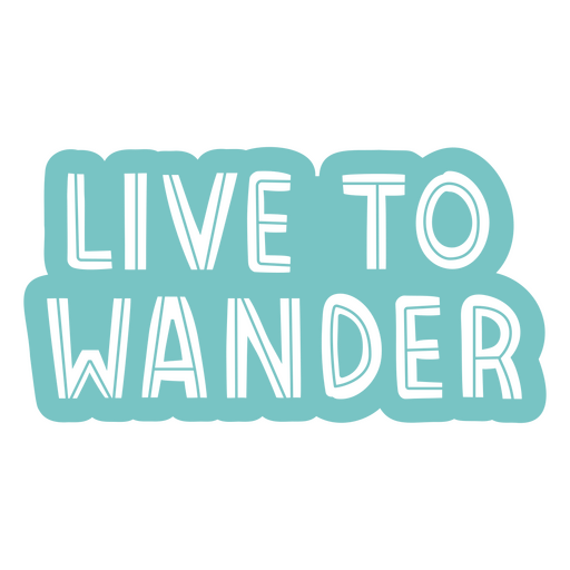Live-to-Wander-Label PNG-Design