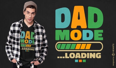 Dad Mode Loading T-shirt Design Vector Download
