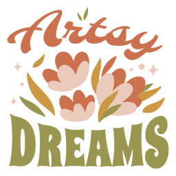 Artsy dreams flat quote nature PNG Design
