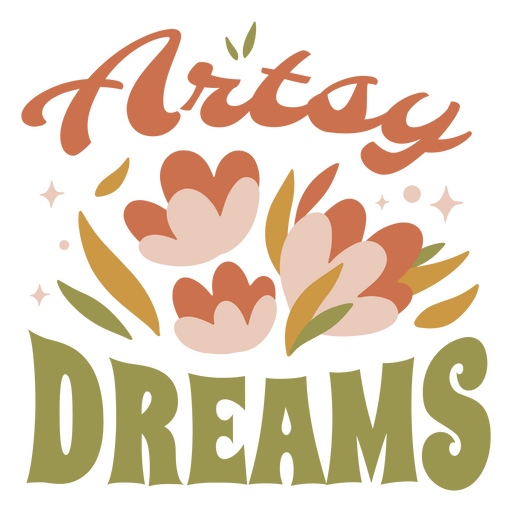 Artsy dreams flat quote nature PNG Design