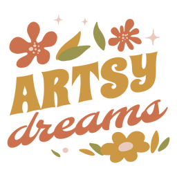 Artsy dreams flat quote PNG Design