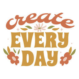 Create every day flat quote nature PNG Design Transparent PNG
