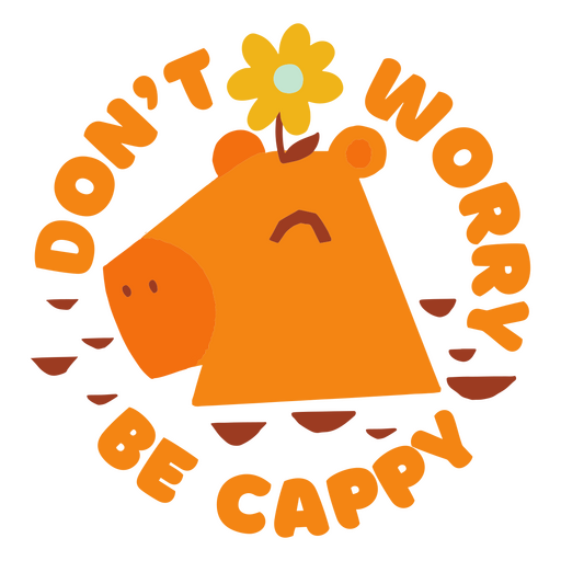 Don't worry be cappy PNG Design