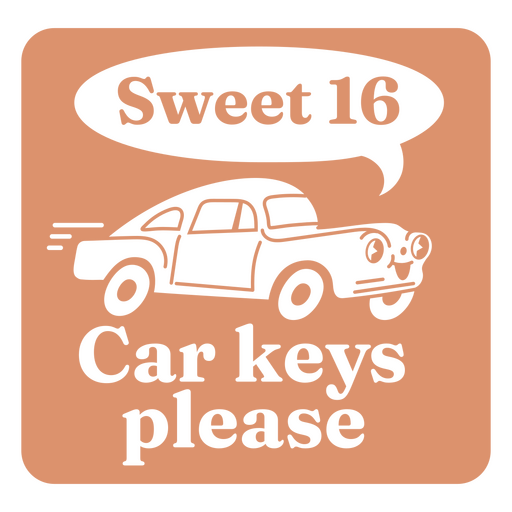 Sweet 16 car keys please retro cartoon PNG Design