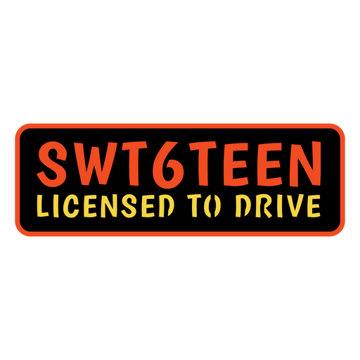 Sixteen and licensed to drive PNG Design