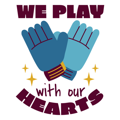 We play with our hearts quote PNG Design