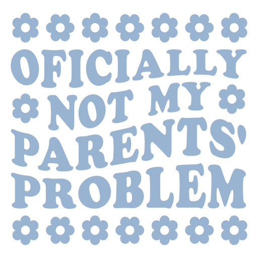 Offiziell kein Problem meiner Eltern PNG-Design