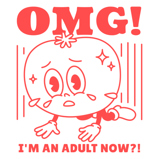 OMG I'm an adult now PNG Design