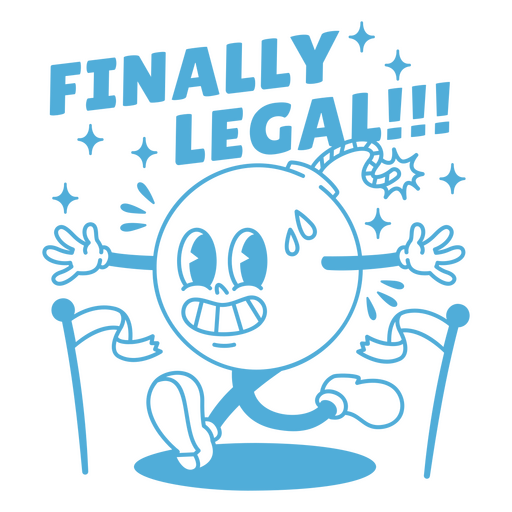 Finally legal quote cartoon PNG Design