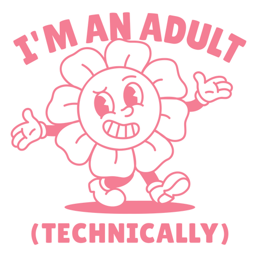 I'm an adult quote cartoon PNG Design