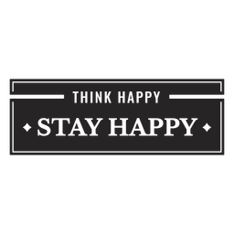 Think happy stay happy cut out badge PNG Design