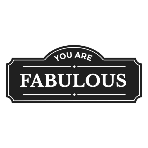 You are fabulous cut out badge PNG Design