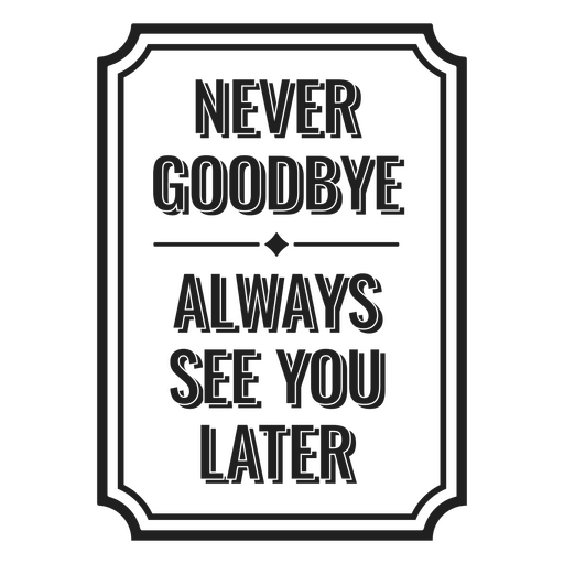 Never goodbye filled stroke badge PNG Design