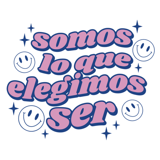 We are what we choose to be quote in spanish PNG Design