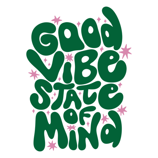 Good vibe state of mind lettering quote PNG Design