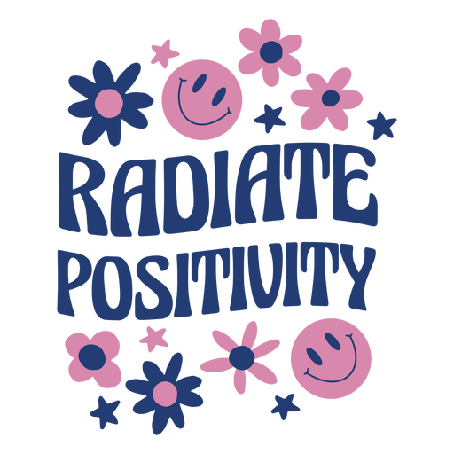 Radiate positivity lettering quote PNG Design