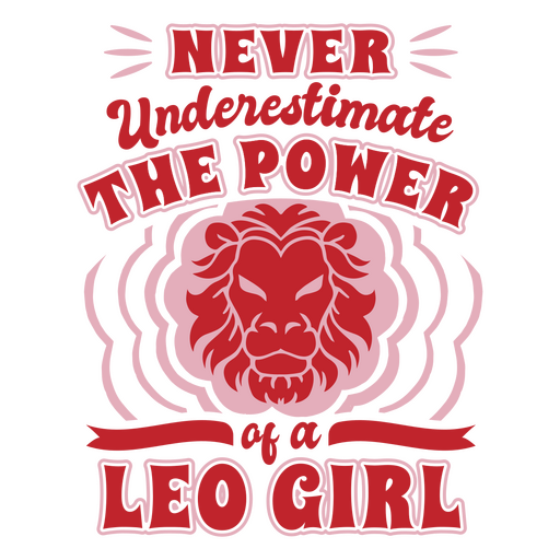 Nunca subestimes el poder de una chica Leo Diseño PNG