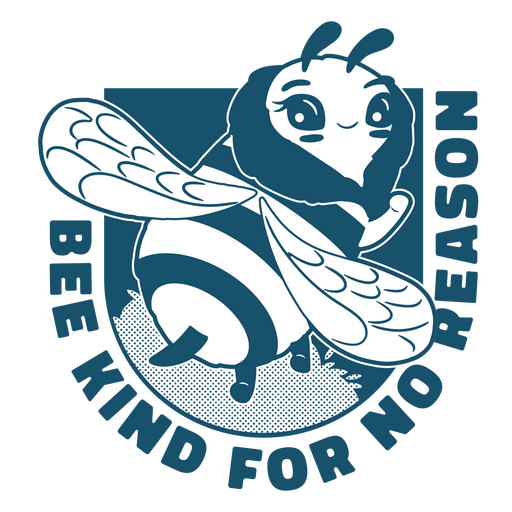 Bee kind for no reason wordplay PNG Design