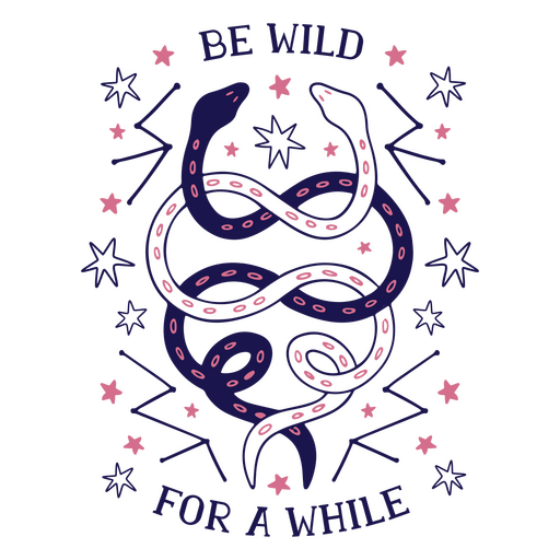 Be wild for a while PNG Design
