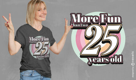 design de t-shirt de distintivo divertido de 25 anos