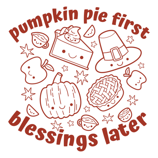 Pumpkin pie first blessings later quote design PNG Design