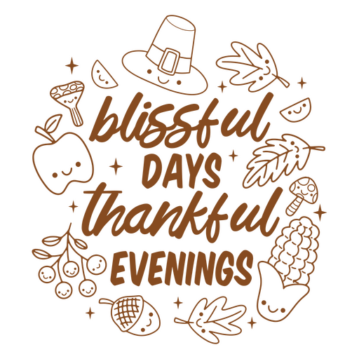 Blissful days thankful evenings PNG Design