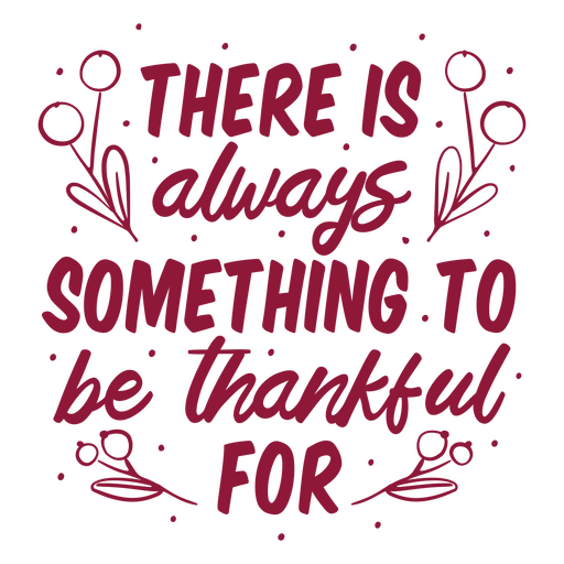 There is always something to be thankful for PNG Design