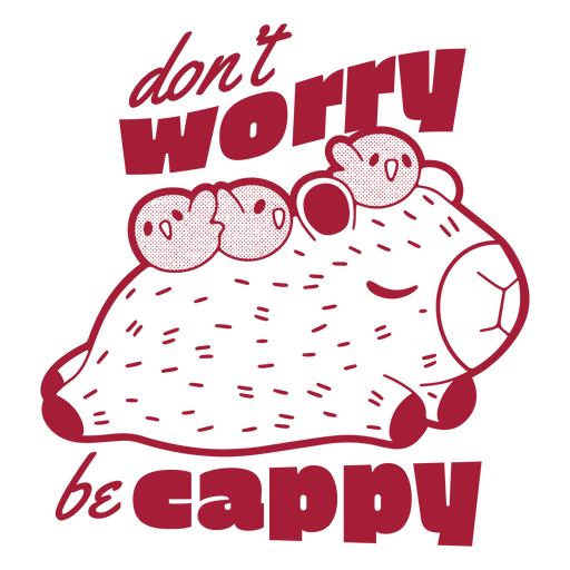 Don't worry be cappy - pun quote PNG Design