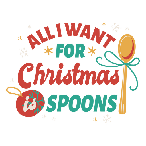 All I want for Christmas is spoons PNG Design