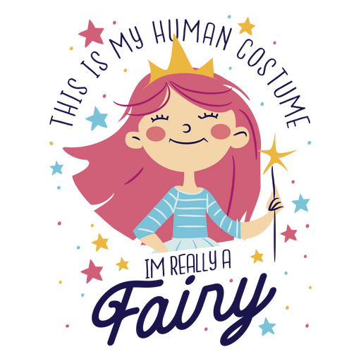 Fairy quote This is my human costume PNG Design