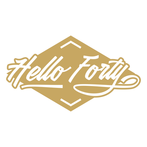Hello forty gold label PNG Design