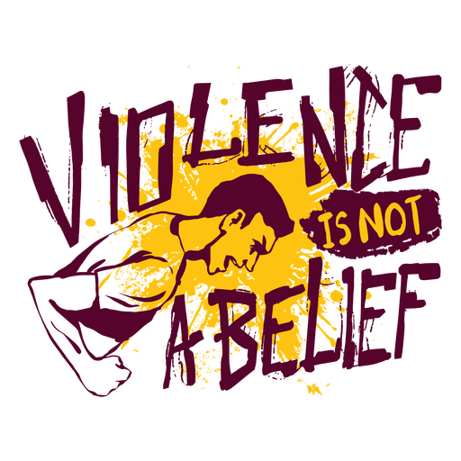 Violence is not a belief grunge design PNG Design