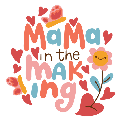 Mama in the making lettering quote PNG Design