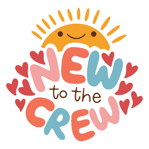 New to the crew lettering quote PNG Design