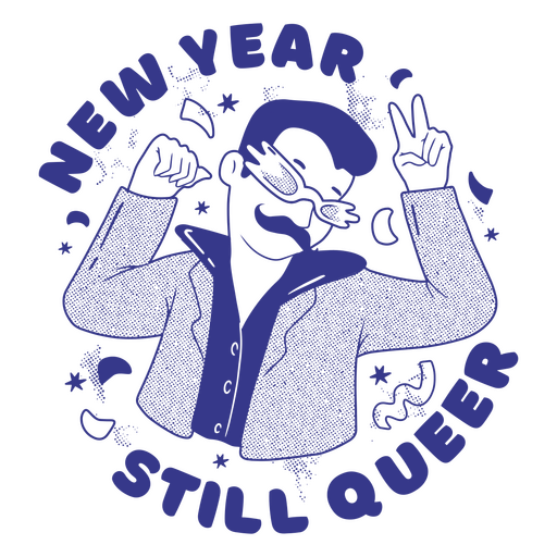 New year still queer quote design PNG Design