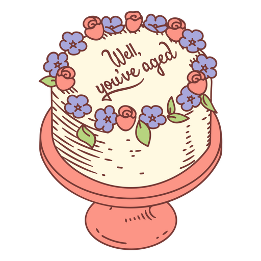 Cake with the dedication Well you've aged PNG Design