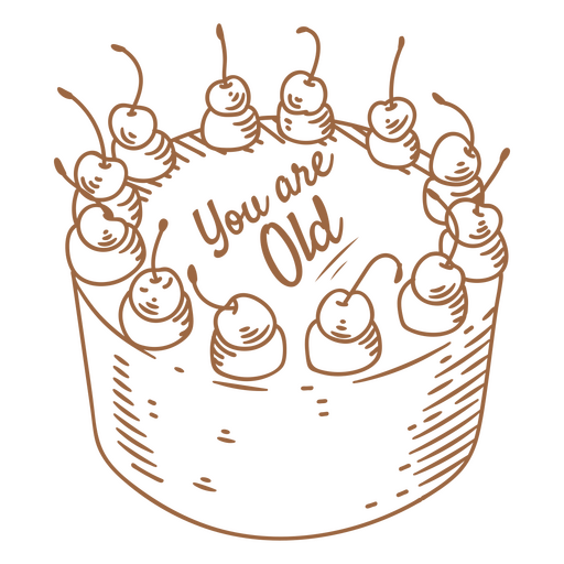 Vintage cake with the dedication You are old PNG Design