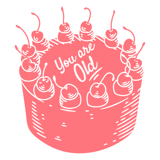 Victorian cake with the dedication You are old PNG Design