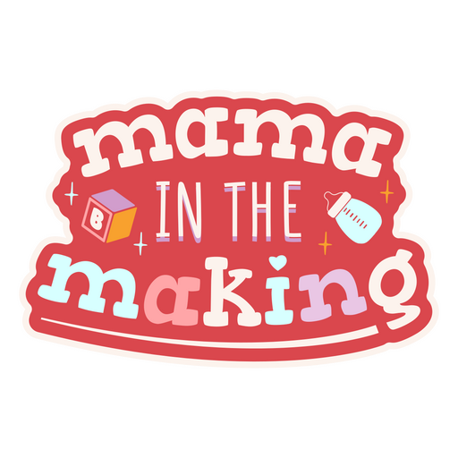 Mama in the making lettering sticker PNG Design
