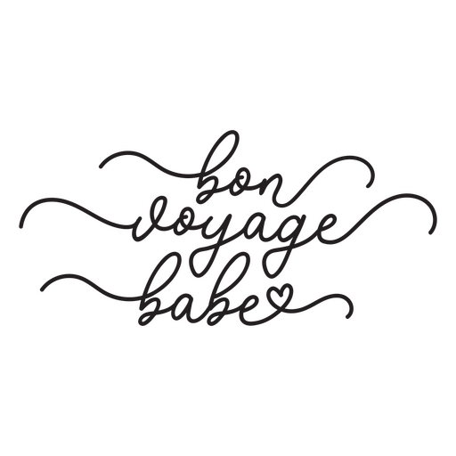 Bon voyage babe quote in long flourish script PNG Design