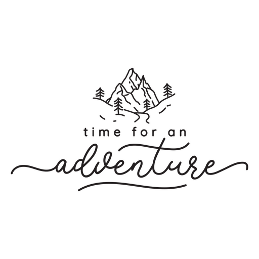 Time for an adventure quote in long flourish script PNG Design