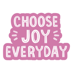 Choose Joy Monochromatic Quote PNG & SVG Design For T-Shirts